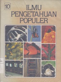 Ilmu Pengetahuan Populer Jilid 10 Teknologi, Apendiks, indeks Image of Ilmu Pengetahuan Populer Jilid 10 Teknologi, Apendiks, indeks