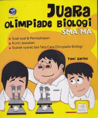 Juara Olimpiade Biologi SMA/MA Soal-soal & Pembahasan, Kunci Jawaban, Syarat-syarat Dan Tata Cara Olimpiade biologi Image of Juara Olimpiade Biologi SMA/MA Soal-soal & Pembahasan, Kunci Jawaban, Syarat-syarat Dan Tata Cara Olimpiade biologi