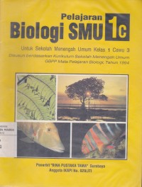 Pelajaran Biologi SMU 1C untuk Sekolah Menengah Umum Kelas 1 Cawu 3 Image of Pelajaran Biologi SMU 1C untuk Sekolah Menengah Umum Kelas 1 Cawu 3