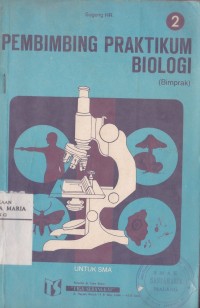 Pembimbing Praktikum Biologi Jilid 2 untuk SMA Kelas II Image of Pembimbing Praktikum Biologi Jilid 2 untuk SMA Kelas II
