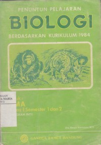 Penuntun Pelajaran Biologi (Edisi Kedua) untuk SMA Kelas I Semester 1 dan 2 (Program Inti) Image of Penuntun Pelajaran Biologi (Edisi Kedua) untuk SMA Kelas I Semester 1 dan 2 (Program Inti)